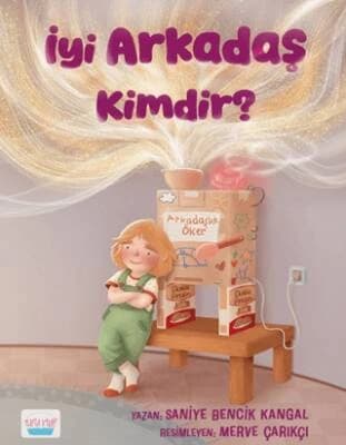 İyi Arkadaş Kimdir?